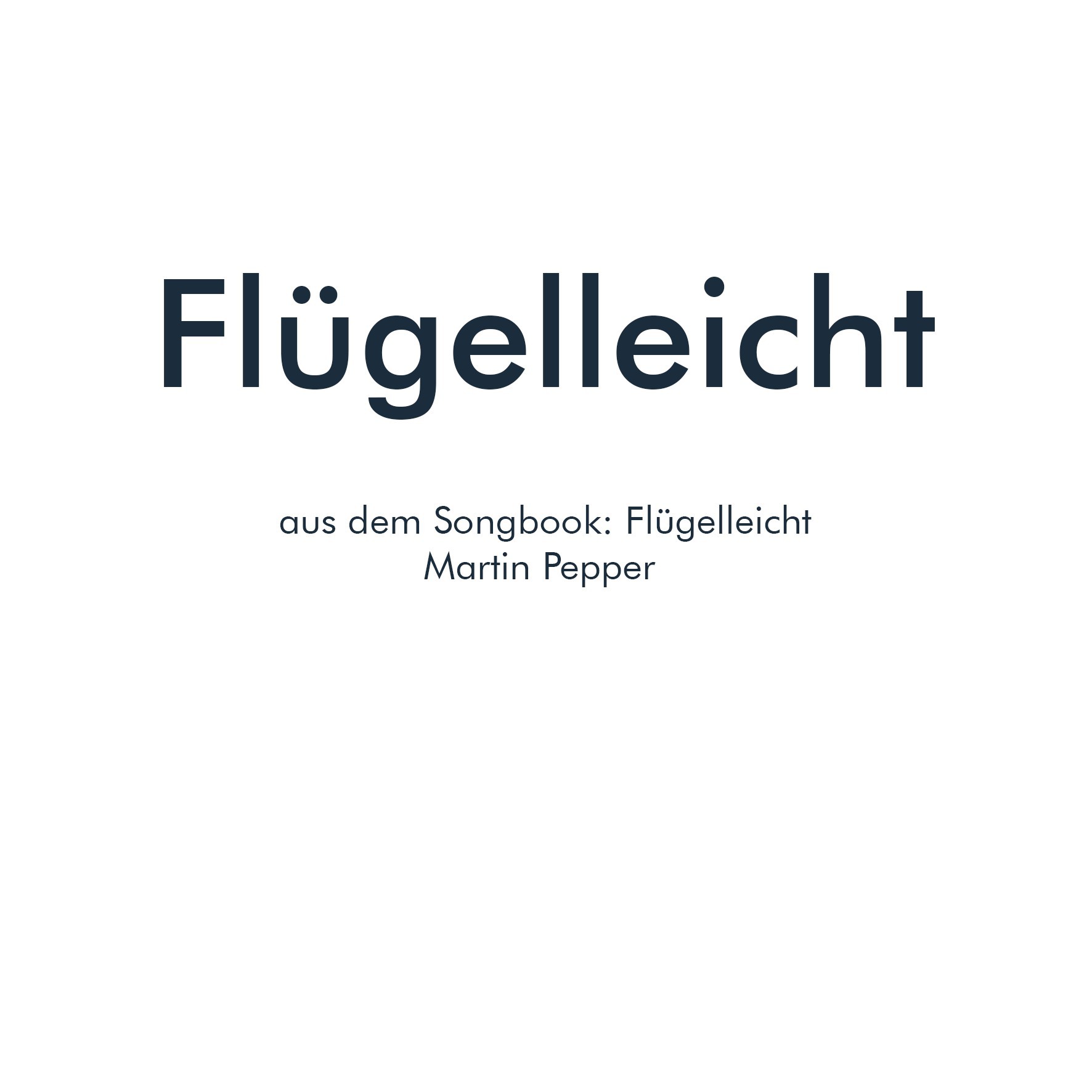 Flügelleicht (acoustic) - Liednoten digital Flügelleicht (acoustic) - Liednoten digital