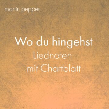 Wo du hingehst - Liednoten