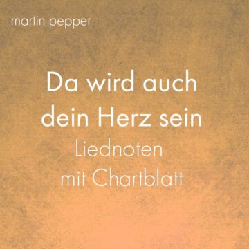 Da wird auch dein Herz sein