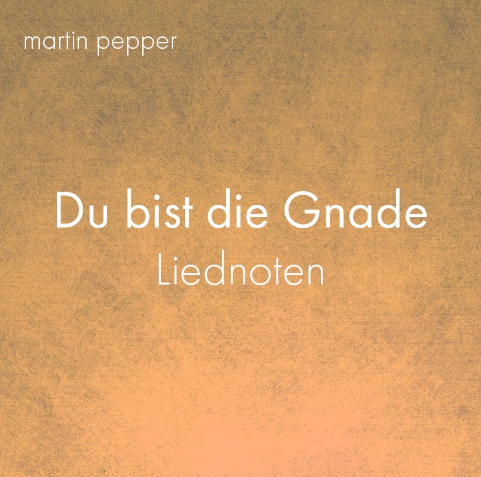 Du bist die Gnade - Liednoten digital Du bist die Gnade - Liednoten digital