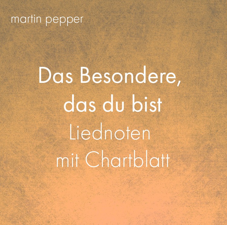 Das Besondere, das du bist Das Besondere, das du bist