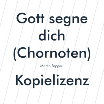 Gott segne dich - Chorsatz Kopielizenz