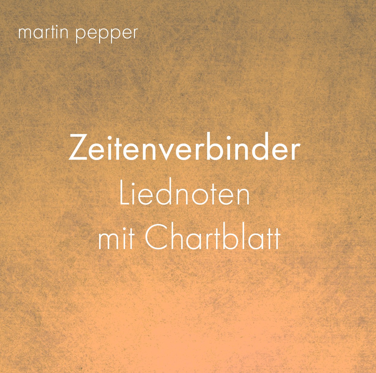 Zeitenverbinder - Liednoten mit Chartblatt Zeitenverbinder - Liednoten mit Chartblatt