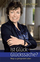 Ist Glück Glückssache? Lebensratgeber