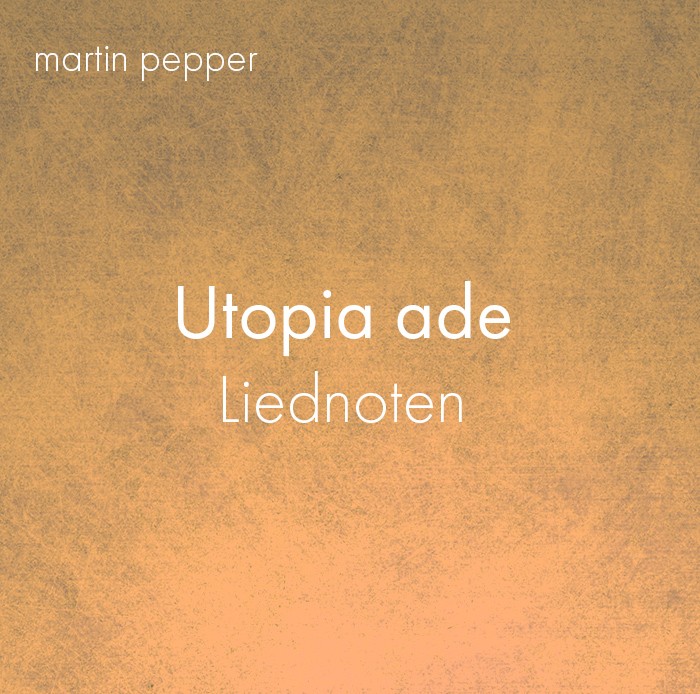 Utopia ade - Liednoten Utopia ade - Liednoten