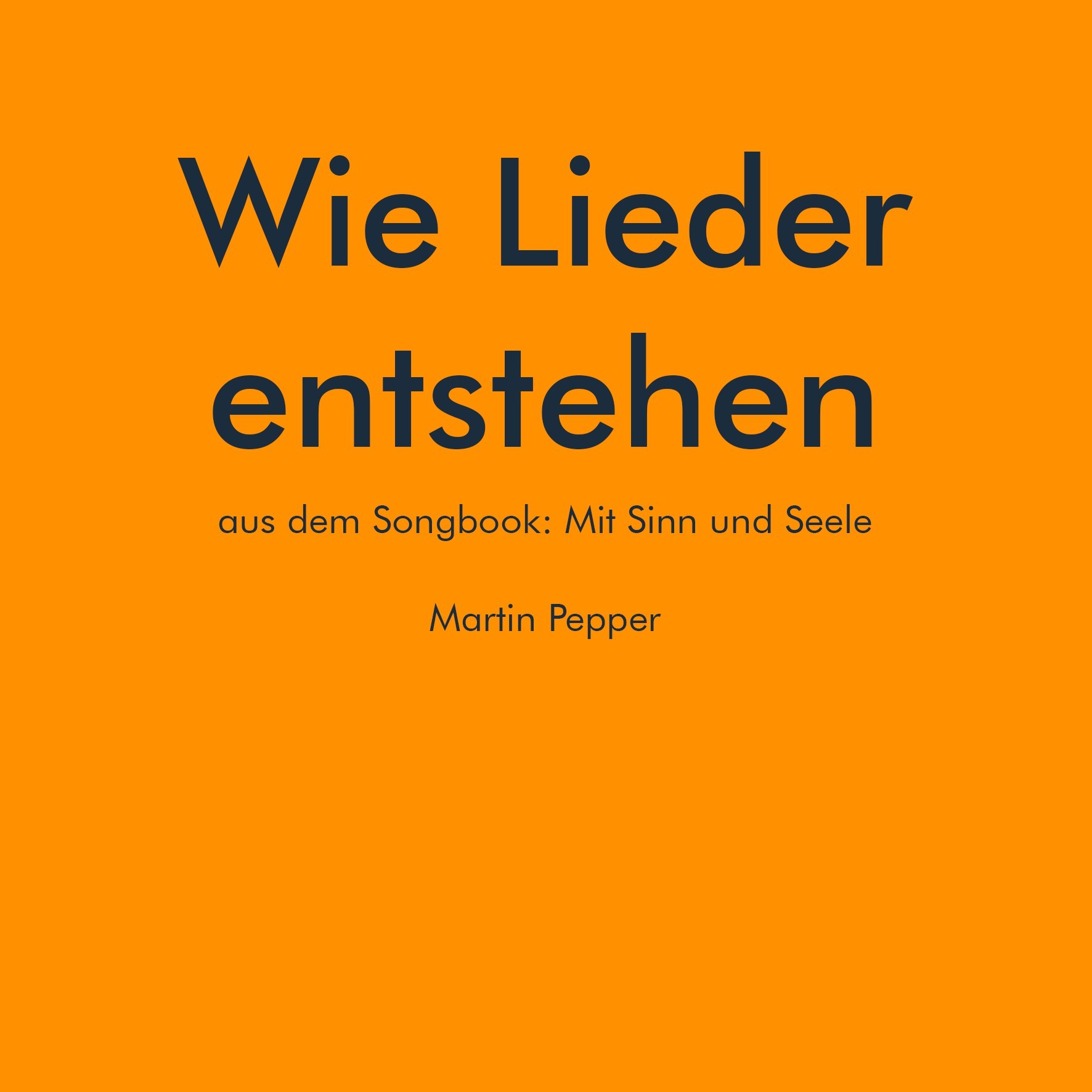 Wie Lieder entstehen Wie Lieder entstehen
