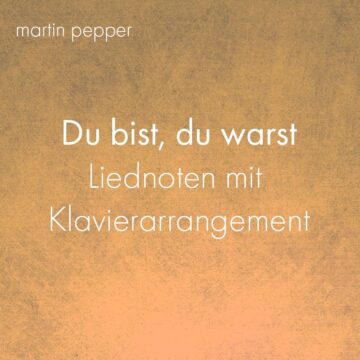 Du bist, du warst - Liednoten mit Klavierarrangement