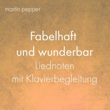 Fabelhaft und wunderbar - Liednoten mit Klavierbegleitung