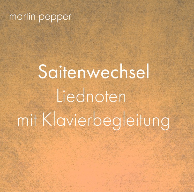 Saitenwechsel - Liednoten mit Klavierbegleitung digital Saitenwechsel - Liednoten mit Klavierbegleitung digital