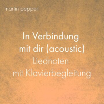 In Verbindung mit Dir Acoustic - Liednoten mit Klavierbegleitung digital