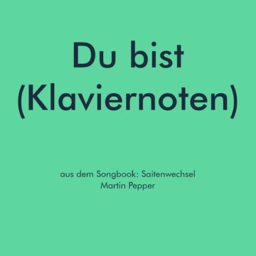Du bist - Klaviernoten