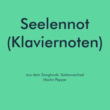 Seelennot - Klaviernoten