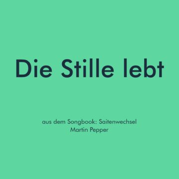 Die Stille lebt - Liednoten