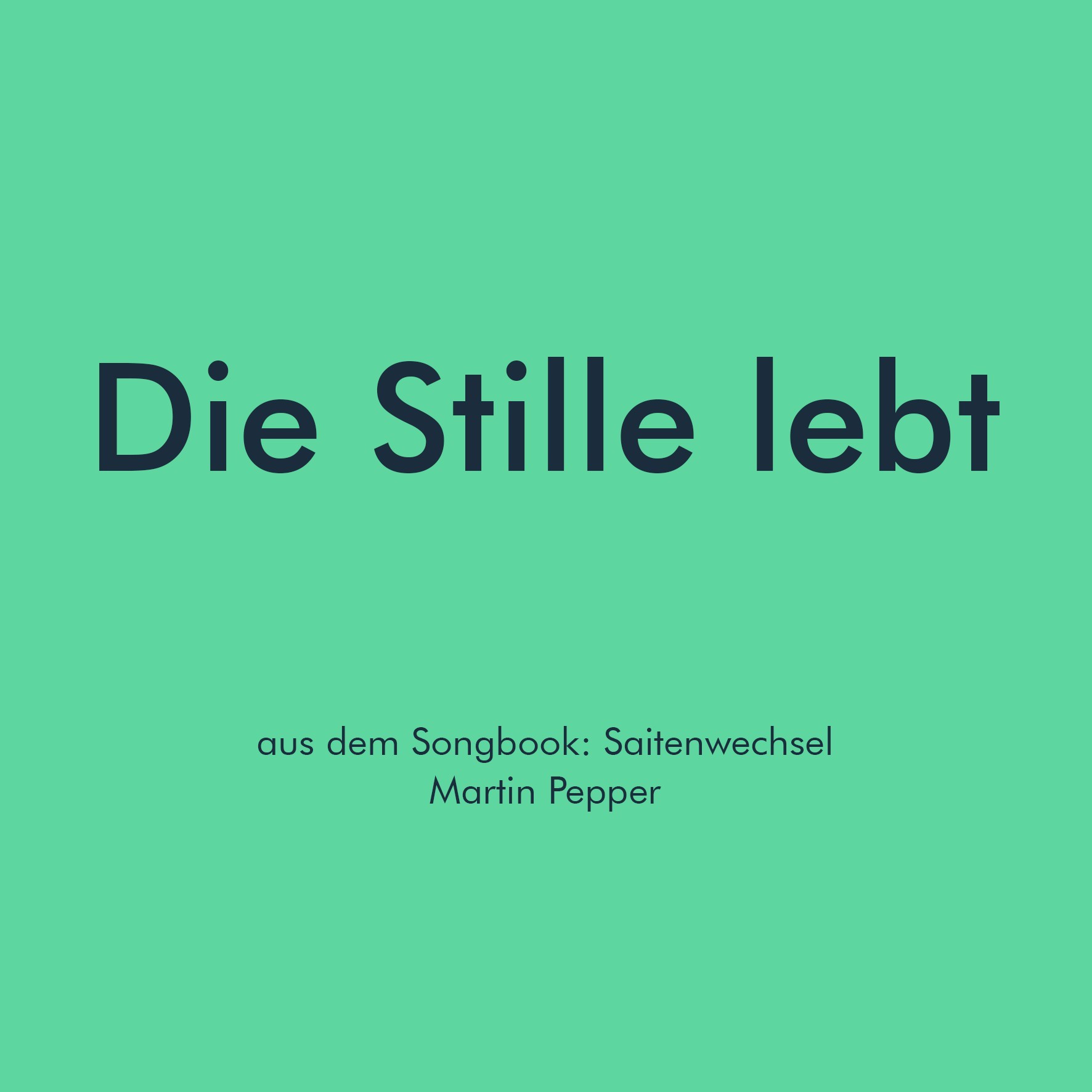 Die Stille lebt - Liednoten Die Stille lebt - Liednoten