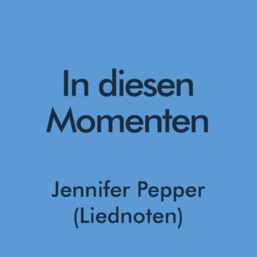 In diesen Momenten - Jennifer Pepper Liednoten