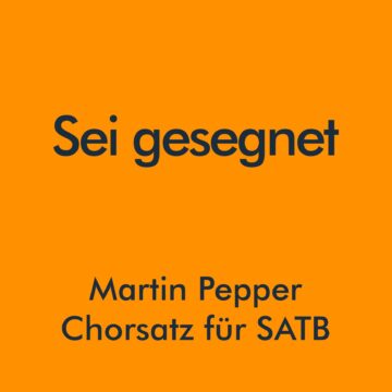 Sei gesegnet - Chornoten SATB (digital)