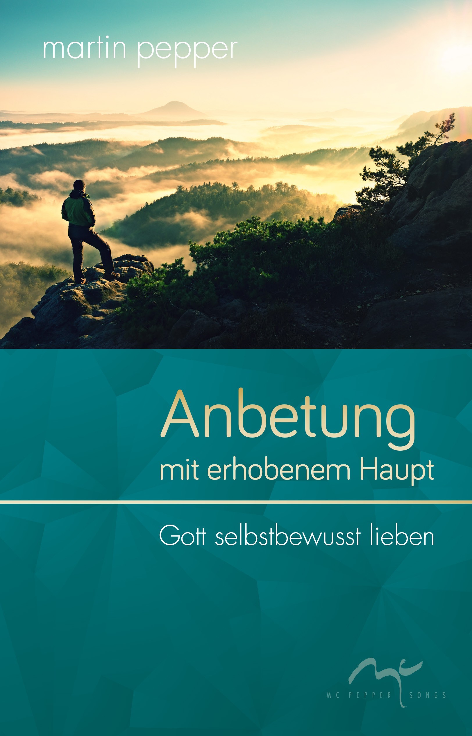 Anbetung mit erhobenem Haupt Anbetung mit erhobenem Haupt