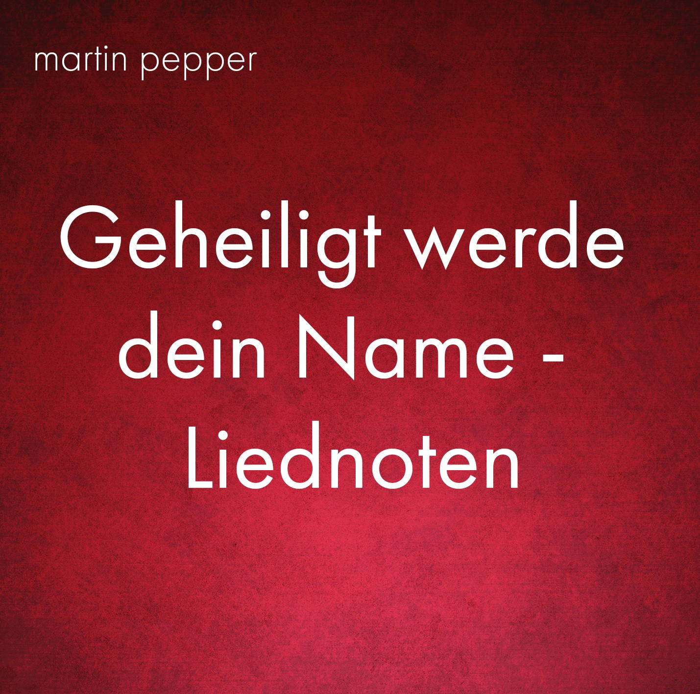 Geheiligt werde dein Name (Vater unser) - Liednoten Geheiligt werde dein Name (Vater unser) - Liednoten