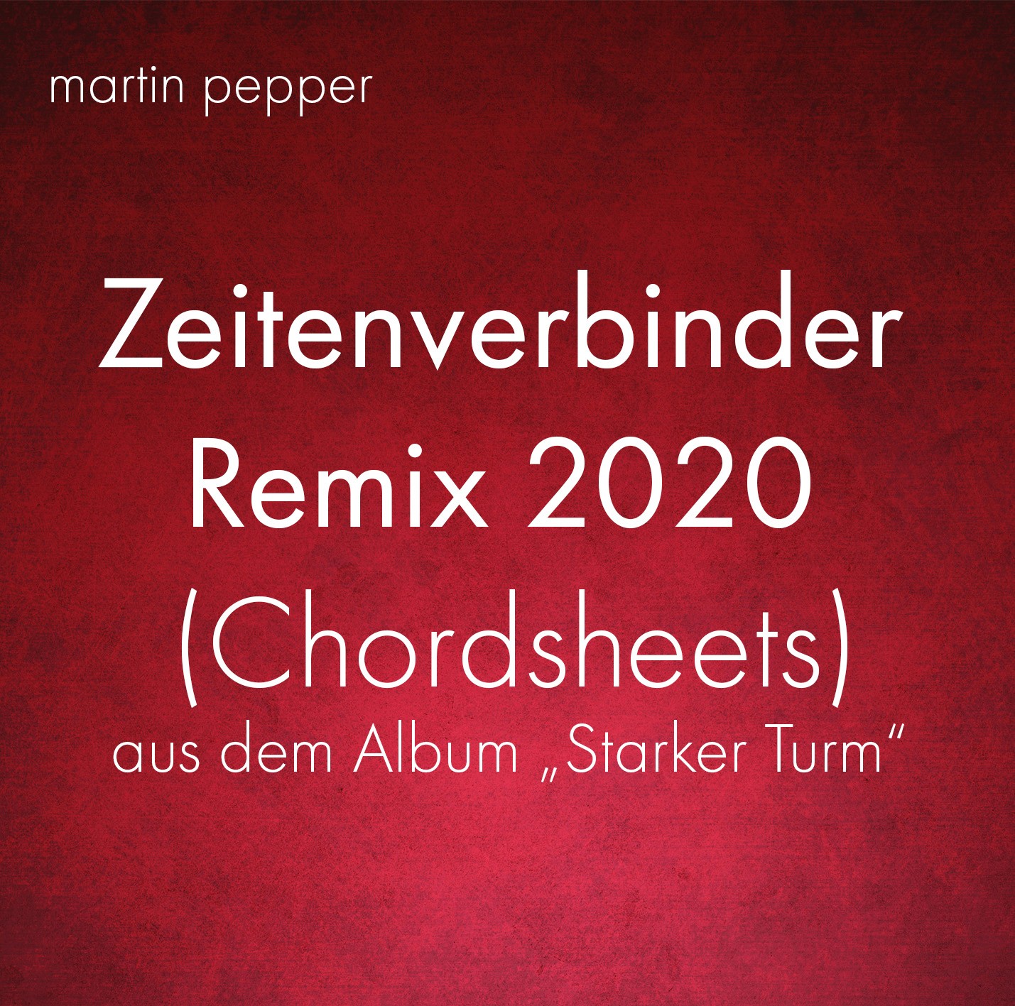 Zeitenverbinder Remix 2020 - Chordsheet Zeitenverbinder Remix 2020 - Chordsheet