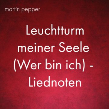 Leuchtturm meiner Seele (Wer bin ich) - Liednoten