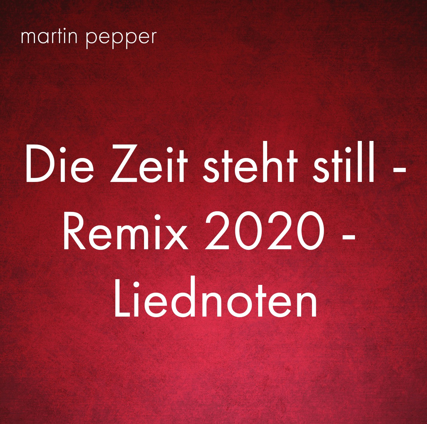 Die Zeit steht still Remix 2020 - Liednoten Die Zeit steht still Remix 2020 - Liednoten