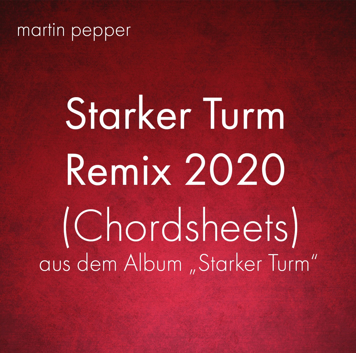 Starker Turm Remix 2020 - Chordsheets Starker Turm Remix 2020 - Chordsheets