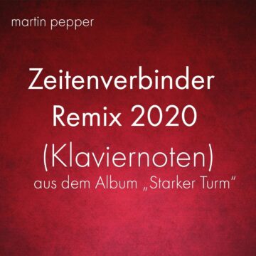 Zeitenverbinder Remix 2020 - Klaviernoten