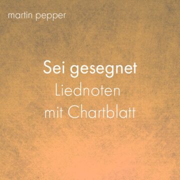 Sei gesegnet - Liednoten (digital)