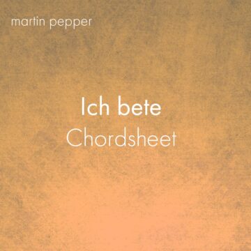 Ich bete - Chordsheet digital