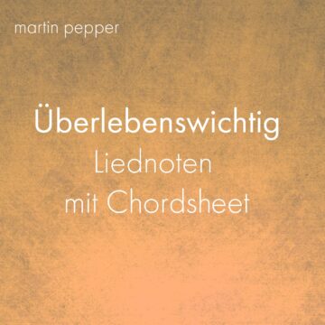 Überlebenswichtig - Liednoten mit Chordsheet