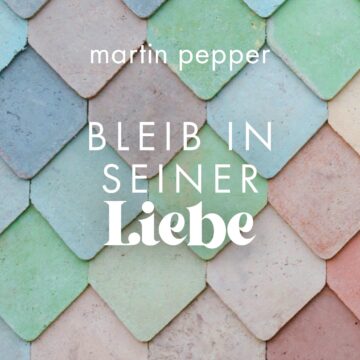 Bleib in seiner Liebe - MP3 Song